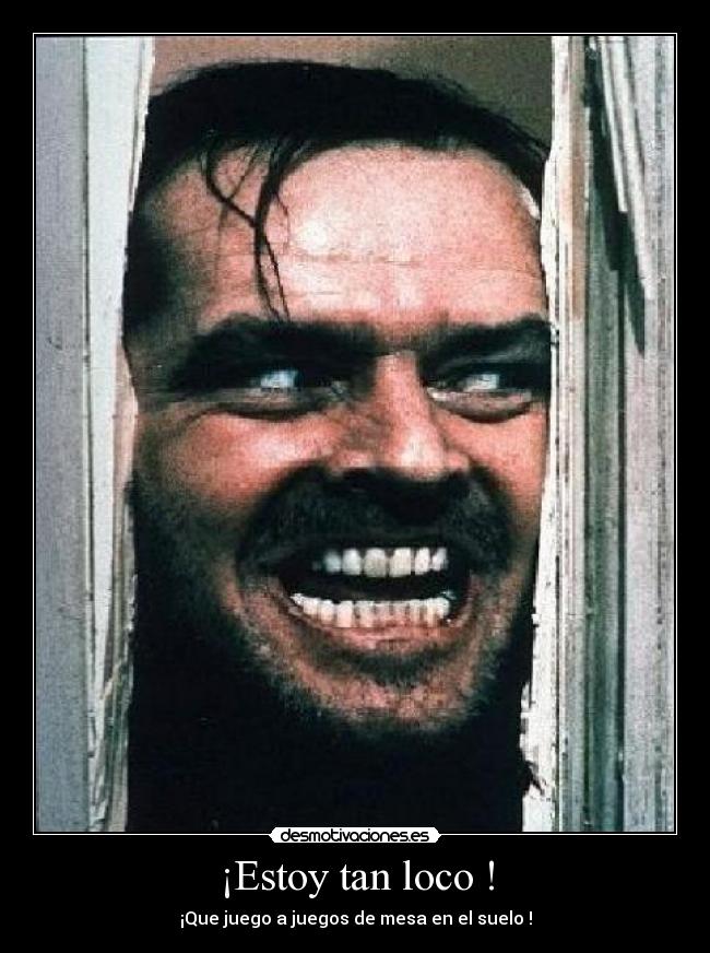 ¡Estoy tan loco ! - ¡Que juego a juegos de mesa en el suelo !