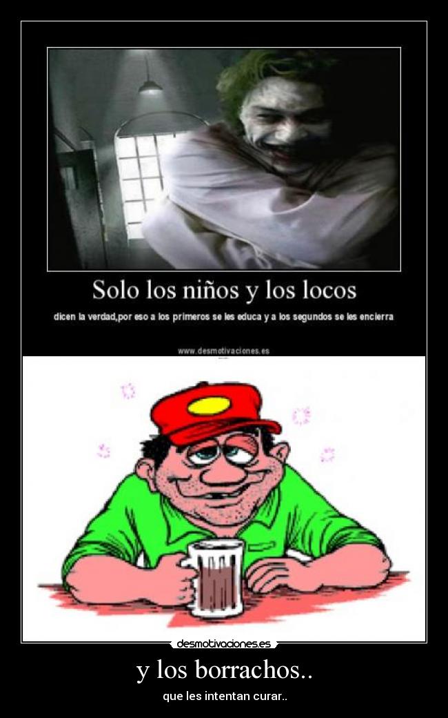 y los borrachos.. -