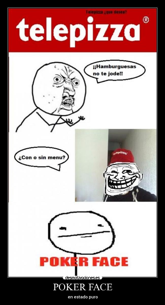 POKER FACE - en estado puro