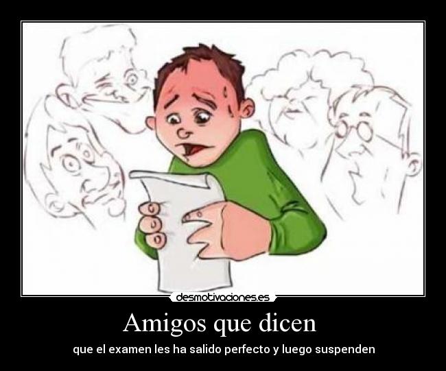carteles amigos examen amigos suspenso desmotivaciones