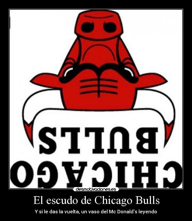 El escudo de Chicago Bulls - Y si le das la vuelta, un vaso del Mc Donalds leyendo