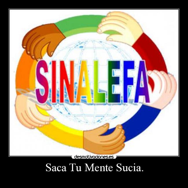 Saca Tu Mente Sucia. - 