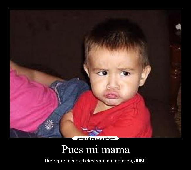 Pues mi mama - 