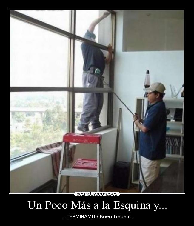 Un Poco Más a la Esquina y... -