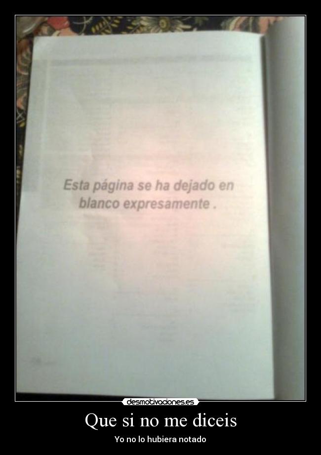Que si no me diceis - Yo no lo hubiera notado