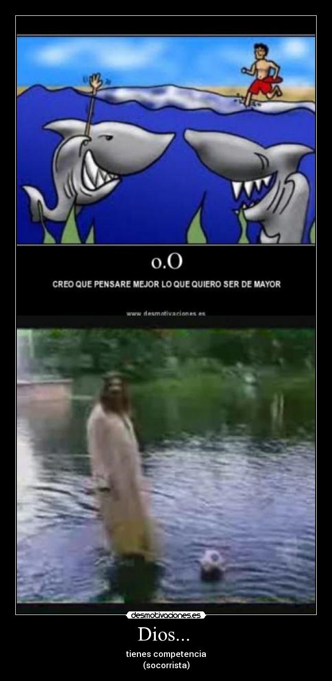 Dios... -