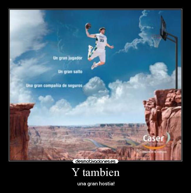 Y tambien - una gran hostia!