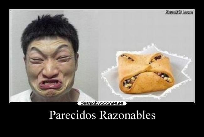 Parecidos Razonables -