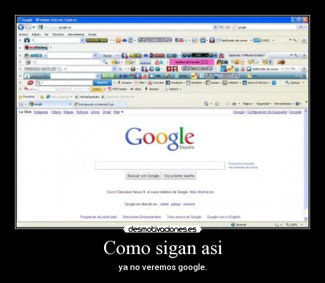 Como sigan asi - ya no veremos google.
