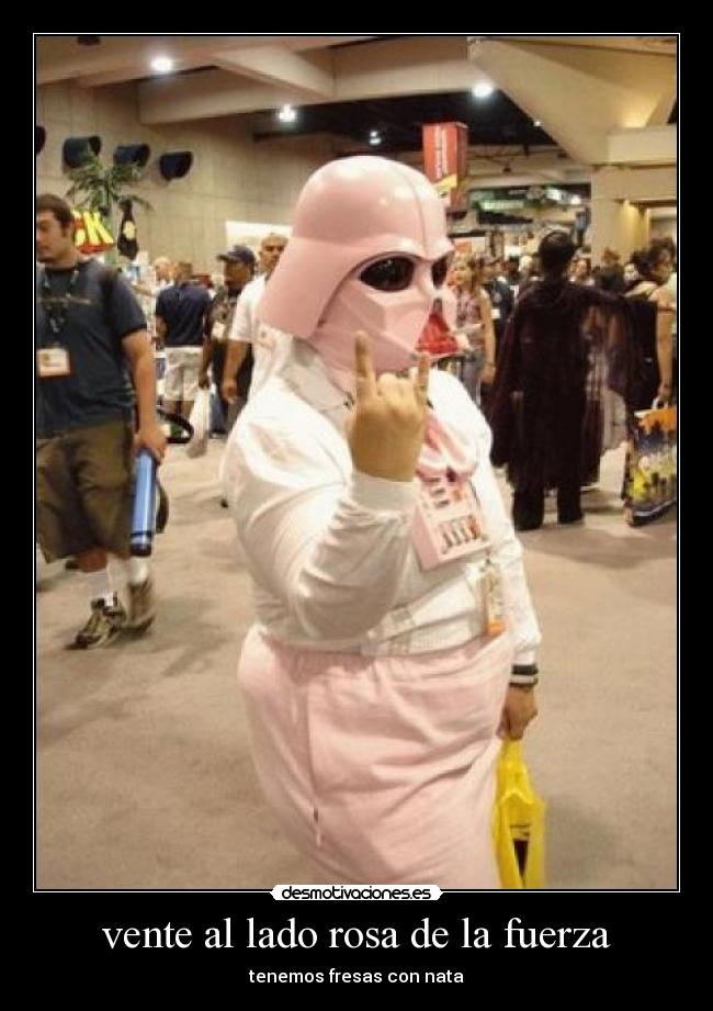 vente al lado rosa de la fuerza -