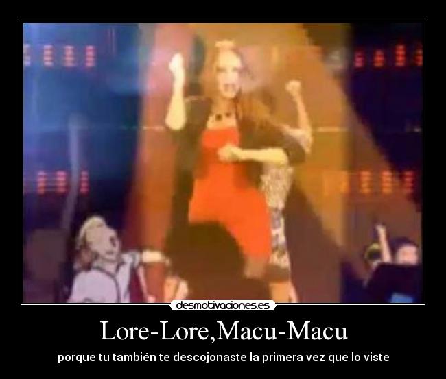 Lore-Lore,Macu-Macu -