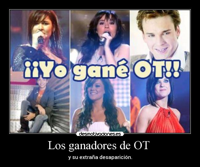 Los ganadores de OT - y su extraña desaparición.