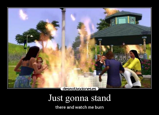 Just gonna stand -