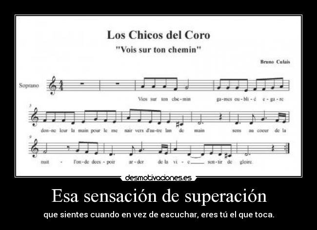 Esa sensación de superación - que sientes cuando en vez de escuchar, eres tú el que toca.