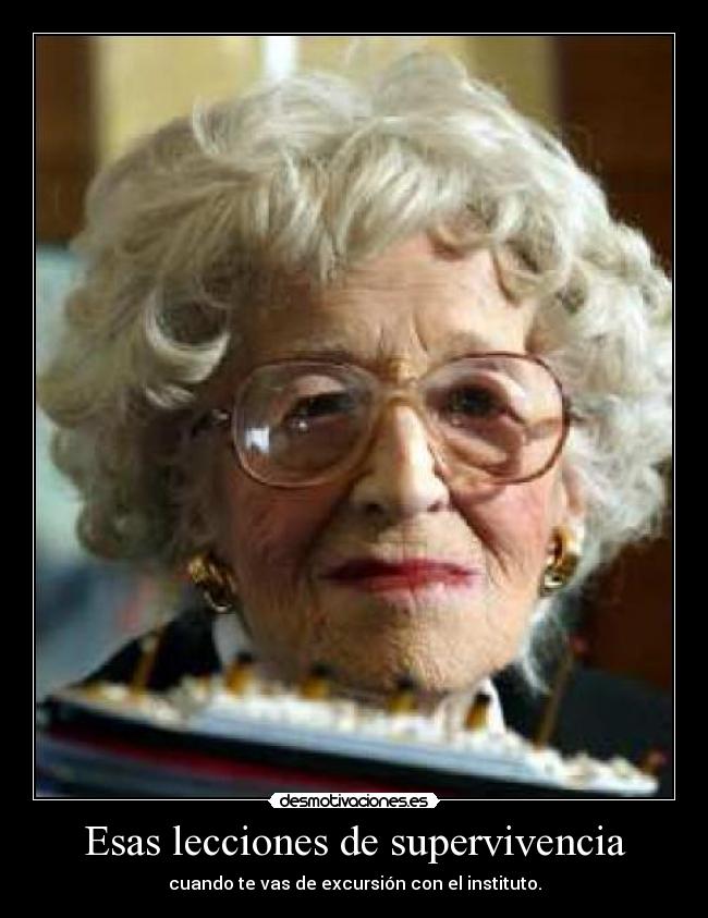 Esas lecciones de supervivencia - cuando te vas de excursión con el instituto.