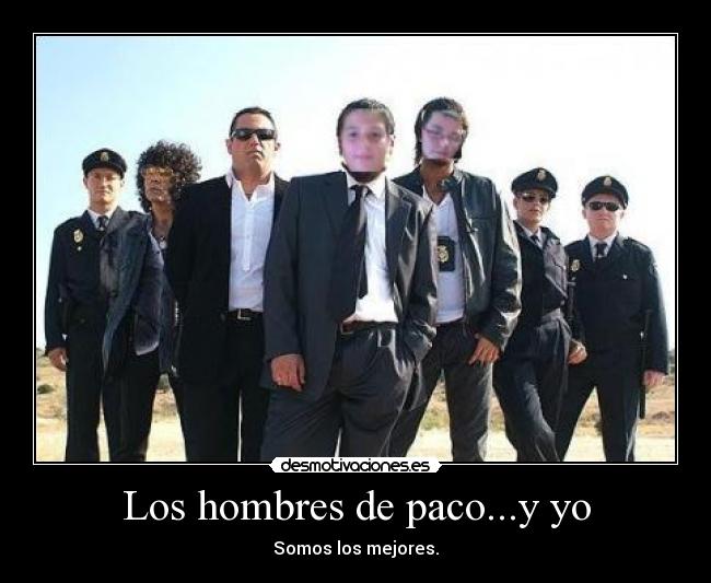 Los hombres de paco...y yo -