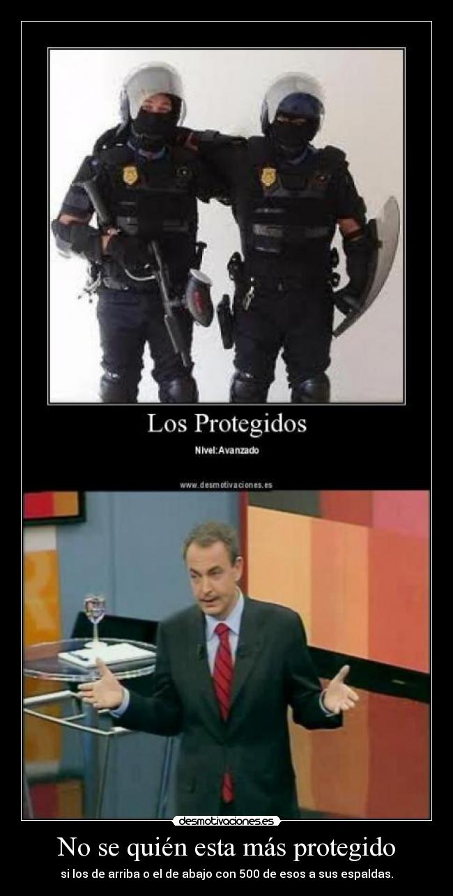 No se quién esta más protegido - 