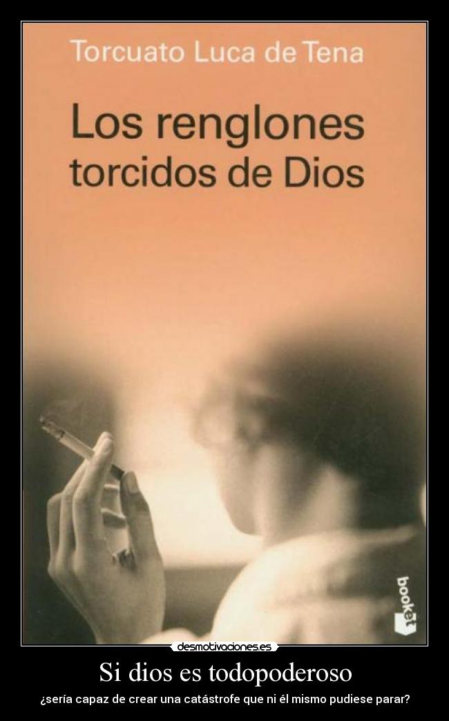 Si dios es todopoderoso -