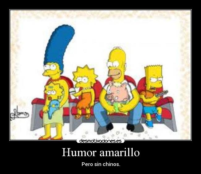carteles humor los simpson humor amarillo chinos desmotivaciones