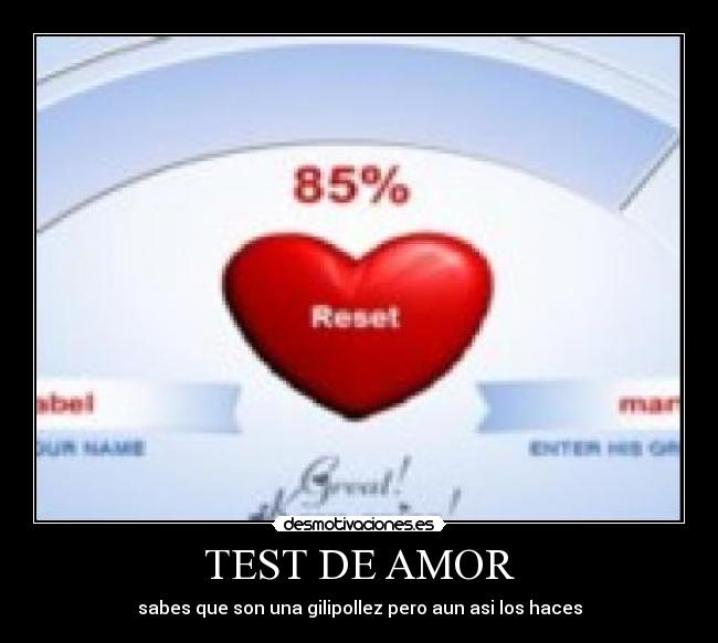 TEST DE AMOR - sabes que son una gilipollez pero aun asi los haces