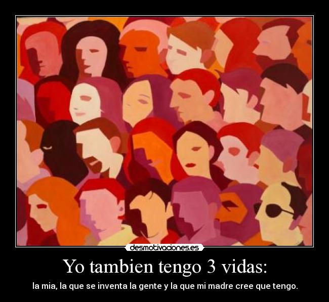 Yo tambien tengo 3 vidas: - 