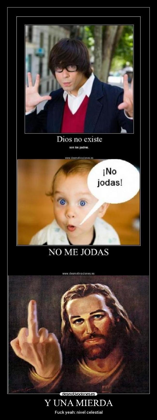 Y UNA MIERDA - Fuck yeah: nivel celestial