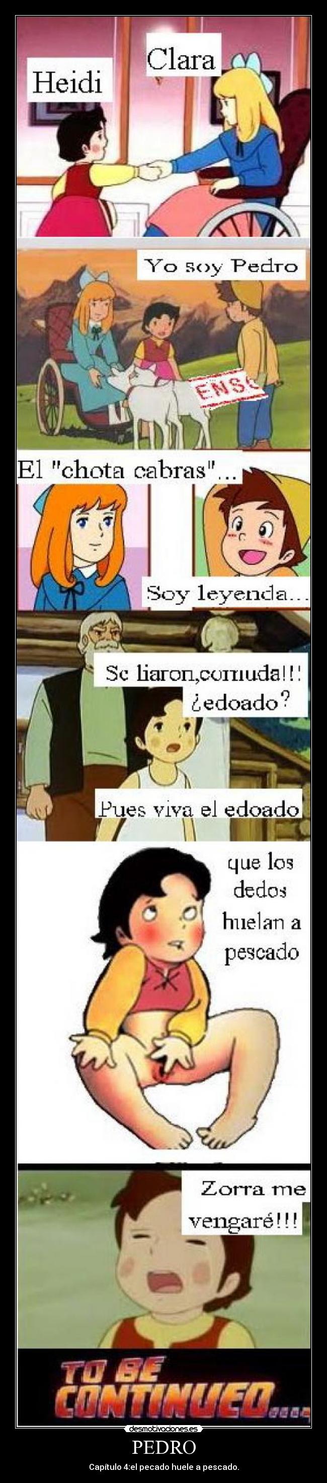 PEDRO - Capítulo 4:el pecado huele a pescado.