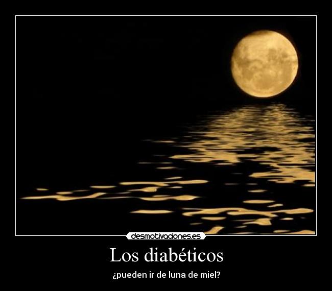 Los diabéticos - ¿pueden ir de luna de miel?