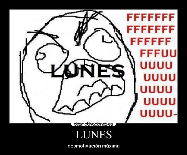 LUNES - desmotivación máxima