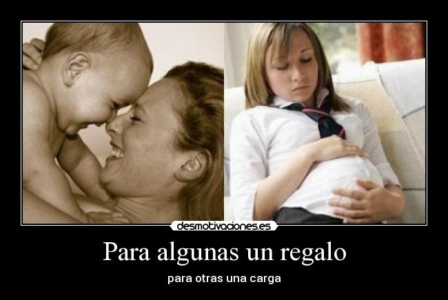 Para algunas un regalo -