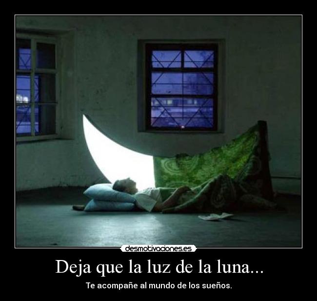 Deja que la luz de la luna... - 