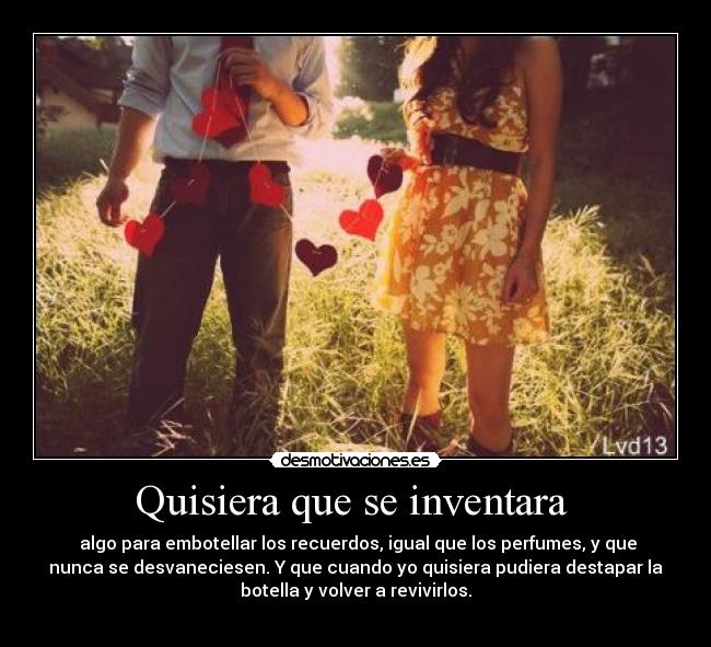 Quisiera que se inventara -