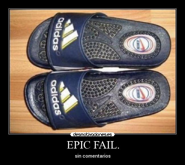 EPIC FAIL. - 
