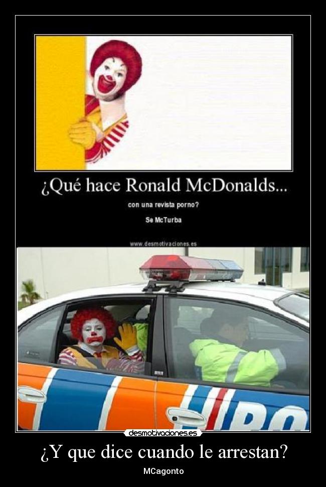 ¿Y que dice cuando le arrestan? - MCagonto