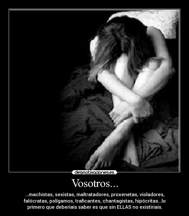 Vosotros... -