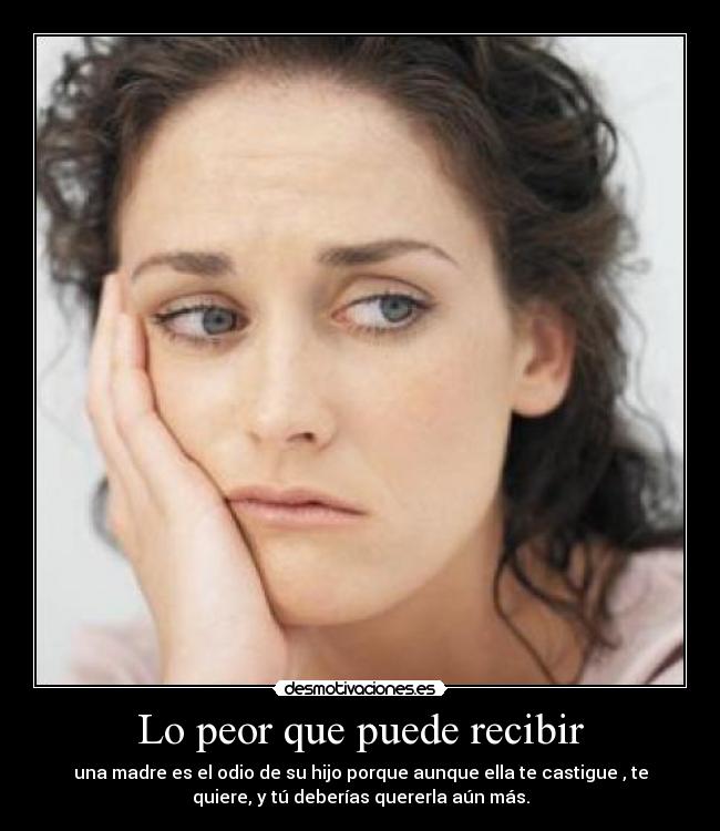 Lo peor que puede recibir -