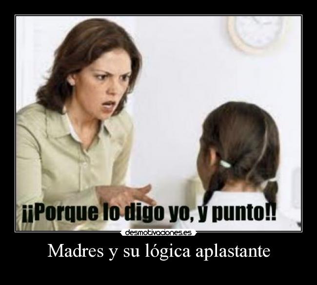 Madres y su lógica aplastante -