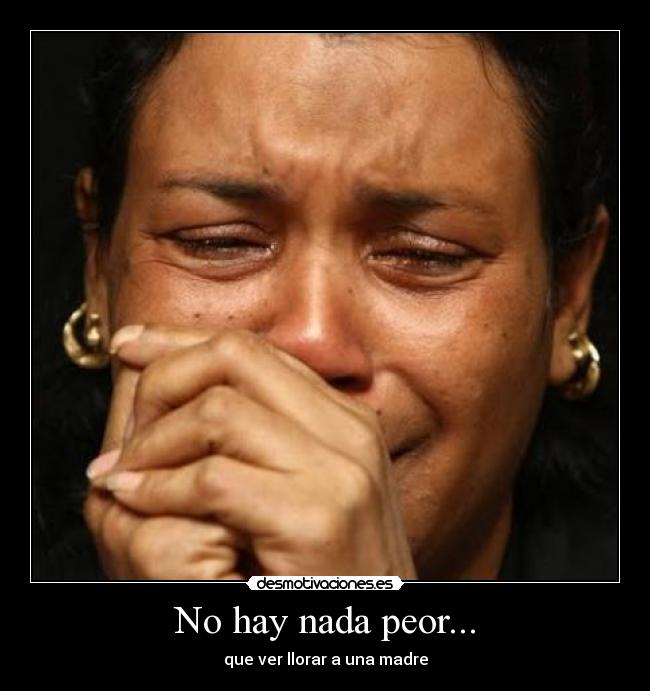 No hay nada peor... -