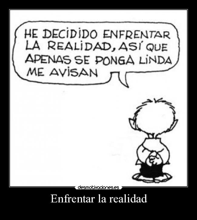 Enfrentar la realidad -