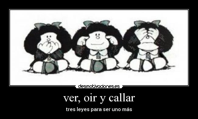 mafalda_ver_oir_callar.jpg