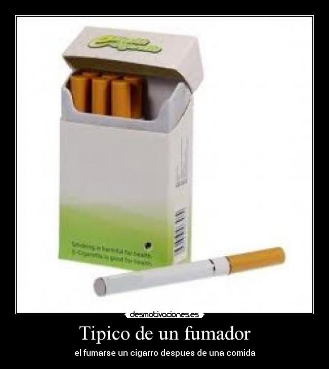 Tipico de un fumador - el fumarse un cigarro despues de una comida