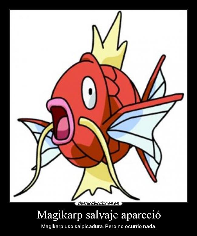 Magikarp salvaje apareció - Magikarp uso salpicadura. Pero no ocurrio nada.