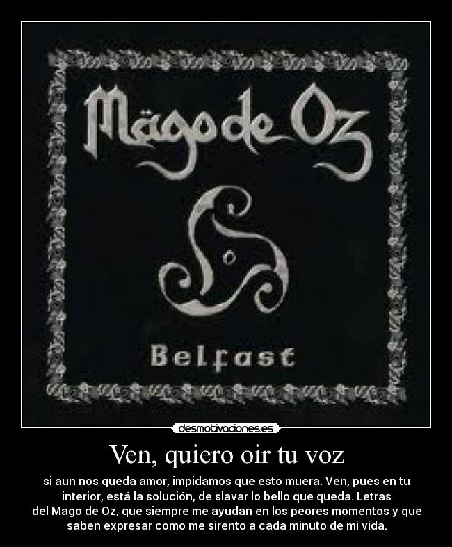 Ven, quiero oir tu voz -