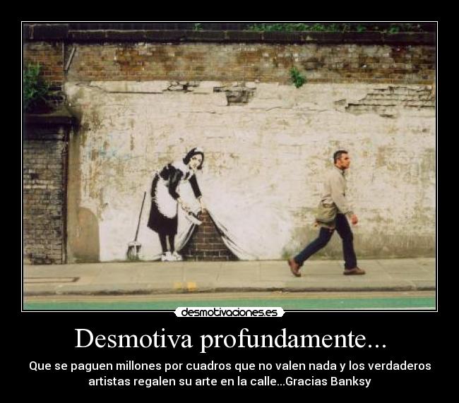 Desmotiva profundamente... -