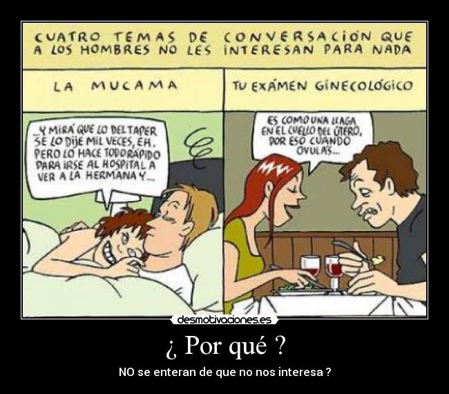 ¿ Por qué ? - NO se enteran de que no nos interesa ?