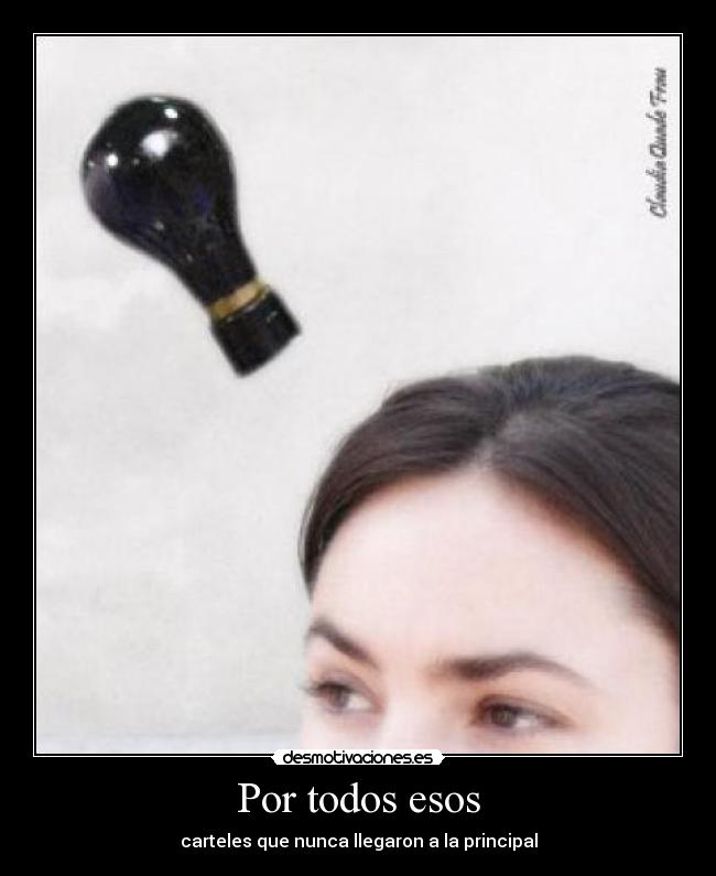 Por todos esos - carteles que nunca llegaron a la principal