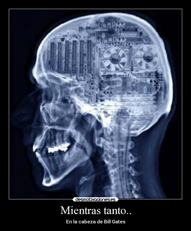 Mientras tanto.. - En la cabeza de Bill Gates