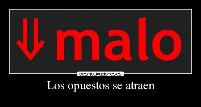 Los opuestos se atraen -