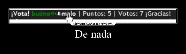 De nada -
