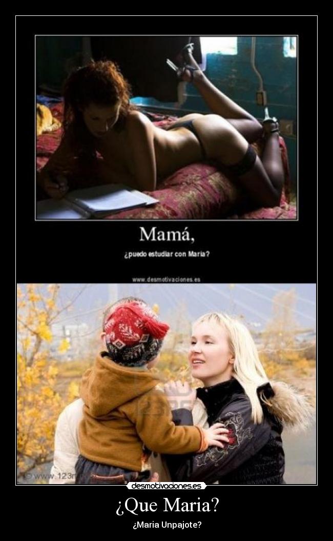 ¿Que Maria? -